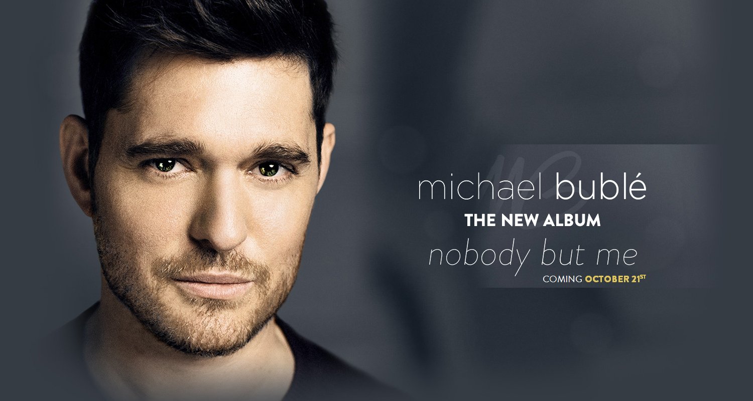 Michael Bublé Drops Lead Single From New Album 'Nobody But Me' - ...